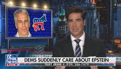 still of Watters; image of Epstein and Democrat logo; chyron: Dems suddenly care about Epstein