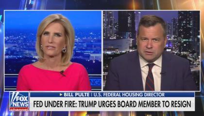Bill Pulte on Fox News' The Ingraham Angle