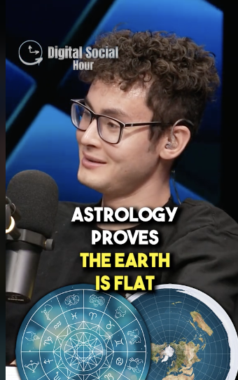 "Astrology proves the earth is flat"